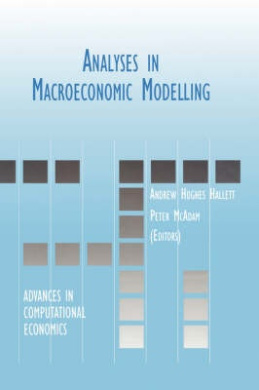 Analyses in Macroeconomic Modelling (Advances in Computational Economics) cover