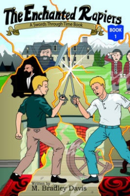 The Enchanted Rapiers: Swords Through Time Book 1 cover