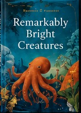 Remarkably Bright Creatures cover