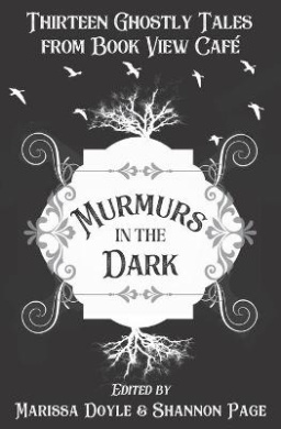 Murmurs in the Dark: Thirteen Ghostly Tales from Book View Cafe cover