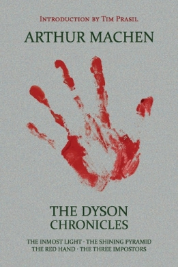 The Dyson Chronicles: The Inmost Light / The Shining Pyramid / The Red Hand / The Three Impostors cover