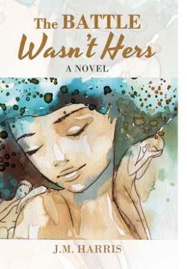 The Battle Wasn't Hers cover