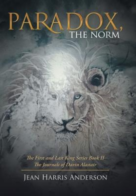 Paradox, the Norm: The First and Last King Series Book Ii the Journals of Davin Alastair cover