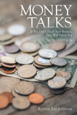 Money Talks: If You Don't Pinch Your Pennies, They Will Pinch You cover