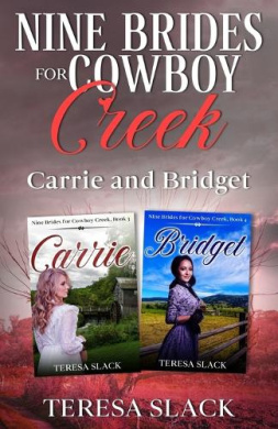 Nine Brides for Cowboy Creek: Carrie and Bridget: Mail-Order Bride Frontier Romance cover