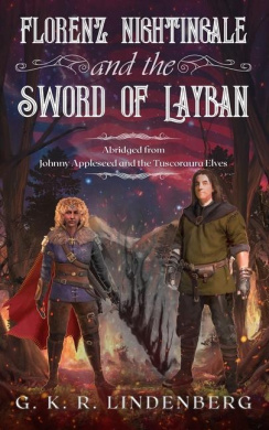 Florenz Nightingale and the Tuscoraura Elves: Abridged from Johnny Appleseed and the Tuscoraura Elves (Vinlander Chronicles of the Clayborn) cover