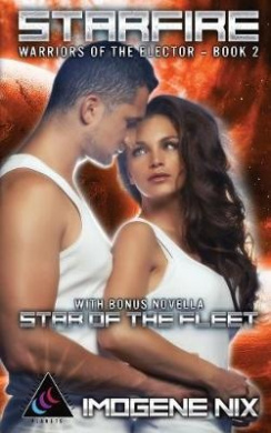 Starfire: Featuring Bonus Novella Star of the Fleet (Warriors of the Elector) cover