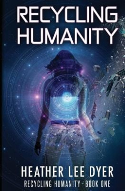 Recycling Humanity: Series Book 1 cover