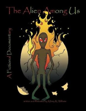 The Alien Among Us: A Fictional Documentary cover