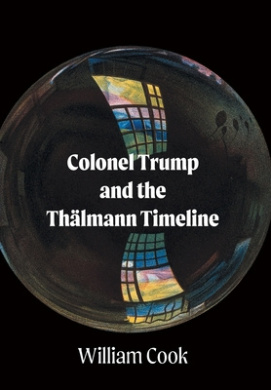 Colonel Trump and the Thlmann Timeline cover