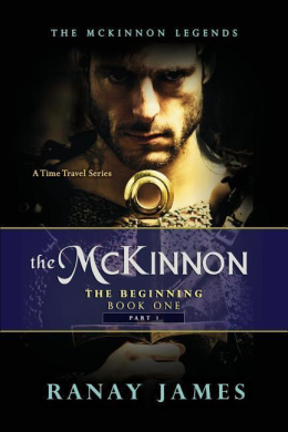 The McKinnon The Beginning: Book 1 Part 1: The McKinnon Legends A Time Travel Series (The McKinnon Legends) cover