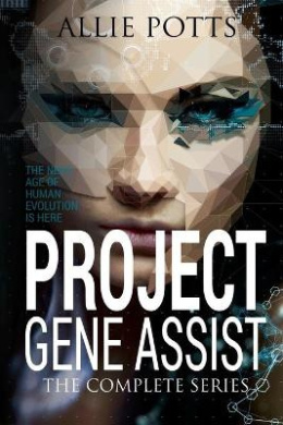 Project Gene Assist: The Complete Series cover