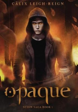 Opaque: Scion Saga Book 1 (Scion Saga) cover