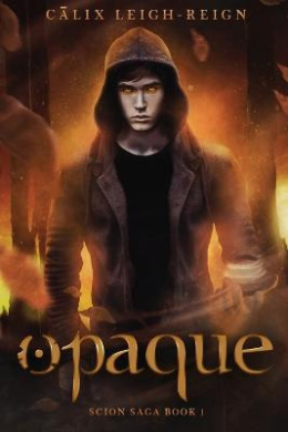 Opaque: Scion Saga Book 1 (Scion Saga) cover
