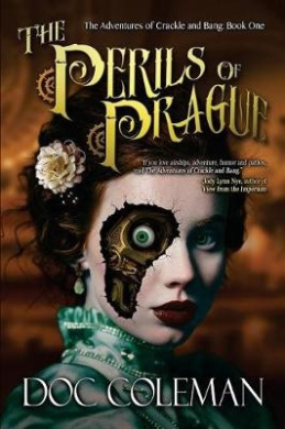 The Perils of Prague (Adventures of Crackle & Bang) cover