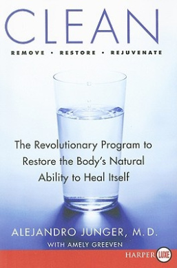 Clean: The Revolutionary Program to Restore the Body's Natural Ability to Heal Itself cover