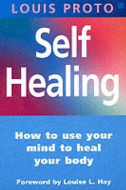Self-Healing:Use Your Mind To Heal Your Body: How to use your mind to heal your body cover
