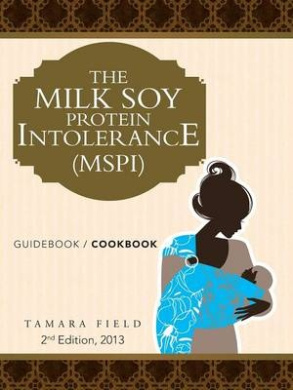 The Milk Soy Protein Intolerance (Mspi): Guidebook / Cookbook cover