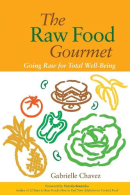 The Raw Food Gourmet: Going Raw for Total Well-Being cover