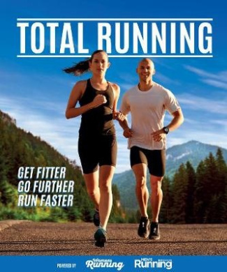 Total Running: Everything You Need to Know to Improve Your Running, from Beginner to Expert cover