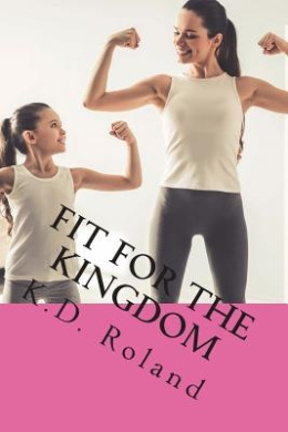 Fit for the Kingdom: Mommy Makeover cover