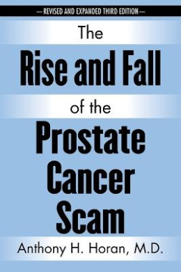 The Rise and Fall of the Prostate Cancer Scam cover