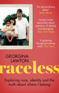 Raceless: 'A really engaging memoir about identity, race, family and secrets' GUARDIAN cover