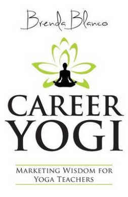 Career Yogi: Marketing Wisdom for Yoga Teachers cover