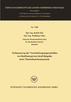 Verbesserung der Verarbeitungseigenschaften von Bastfasergarnen durch Beigabe einer Chemiefaserkomponente (Fachgruppe Physik, Chemie, Biologie) (Forschungsberichte des Landes Nordrhein-Westfalen) cover