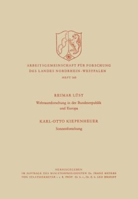 Weltraumforschung in der Bundesrepublik und Europa. Sonnenforschung (Arbeitsgemeinschaft fr Forschung des Landes Nordrhein-Westfalen) cover