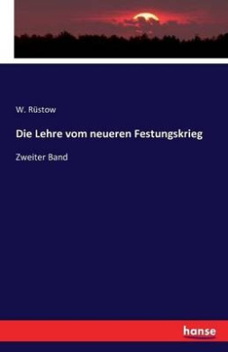 Die Lehre vom neueren Festungskrieg: Zweiter Band cover