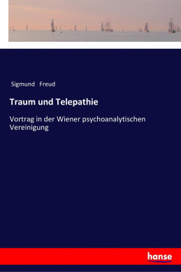 Traum und Telepathie: Vortrag in der Wiener psychoanalytischen Vereinigung cover