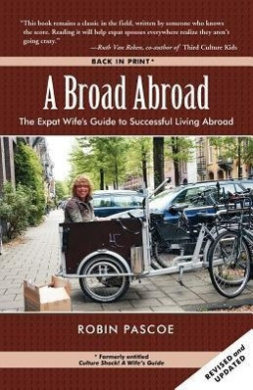 A Broad Abroad: The Expat Wife's Guide to Successful Living Abroad cover