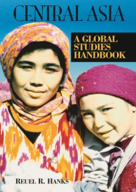 Central Asia: A Global Studies Handbook (Global Studies: Asia S.) cover