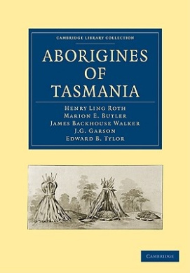 Aborigines of Tasmania (Cambridge Library Collection - Linguistics) cover
