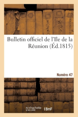 Bulletin Officiel de l'Ile de la Runion. Numro 47 cover