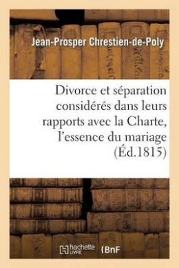 Du Divorce Et de la Separation Consideres Dans Leurs Rapports Avec La Charte (Sciences Sociales) cover