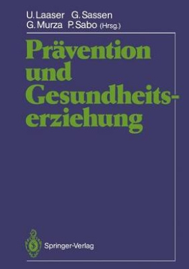 Prvention und Gesundheitserziehung: Wissenschaftliche Jahrestagung 1986 der Deutschen Gesellschaft fr Sozialmedizin und der "Prvention", Zeitschrift fr Gesundheitserziehung, 23.-27. September 1986 in Bielefeld cover