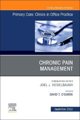 Chronic Pain Management, An Issue of Primary Care: Clinics in Office Practice, Volume 49-3 (Clinics: Internal Medicine The) cover