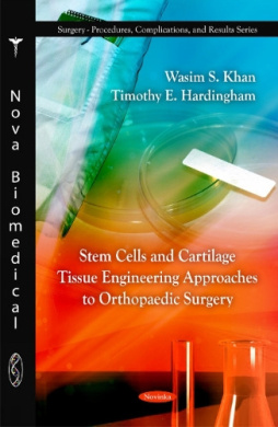 Stem Cells and Cartilage Tissue Engineering Approaches to Orthopaedic Surgery cover