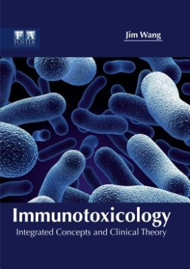 Immunotoxicology: Integrated Concepts and Clinical Theory cover
