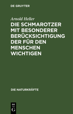 Die Schmarotzer Mit Besonderer Bercksichtigung Der Fr Den Menschen Wichtigen (Die Naturkrfte) cover