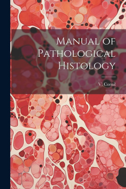 Manual of Pathological Histology cover
