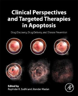Clinical Perspectives and Targeted Therapies in Apoptosis: Drug Discovery, Drug Delivery, and Disease Prevention cover