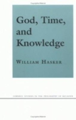 God, Time and Knowledge (Cornell Studies in the Philosophy of Religion) cover