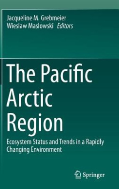The Pacific Arctic Region: Ecosystem Status and Trends in a Rapidly Changing Environment cover