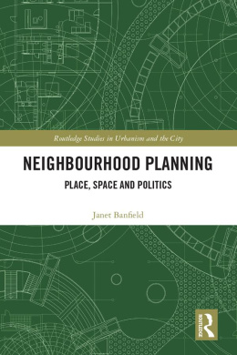 Neighbourhood Planning: Place, Space and Politics (Routledge Studies in Urbanism and the City) cover