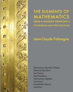 The Elements of Mathematics from a Modern Viewpoint II: The Problems and Their Solutions cover
