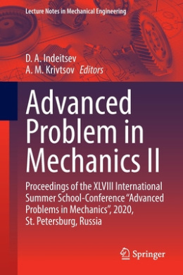 Advanced Problem in Mechanics II: Proceedings of the XLVIII International Summer School-Conference Advanced Problems in Mechanics, 2020, St. Petersburg, Russia (Lecture Notes in Mechanical Engineering) cover