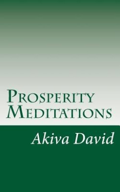 Prosperity Meditations: An Inspirational Guide to Get Rich On-Demand cover